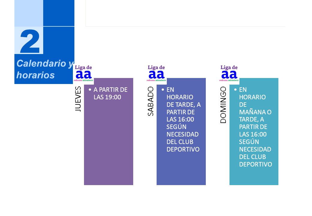 2 Calendario y horarios JUEVES SABADO DOMINGO A PARTIR DE LAS 19:00