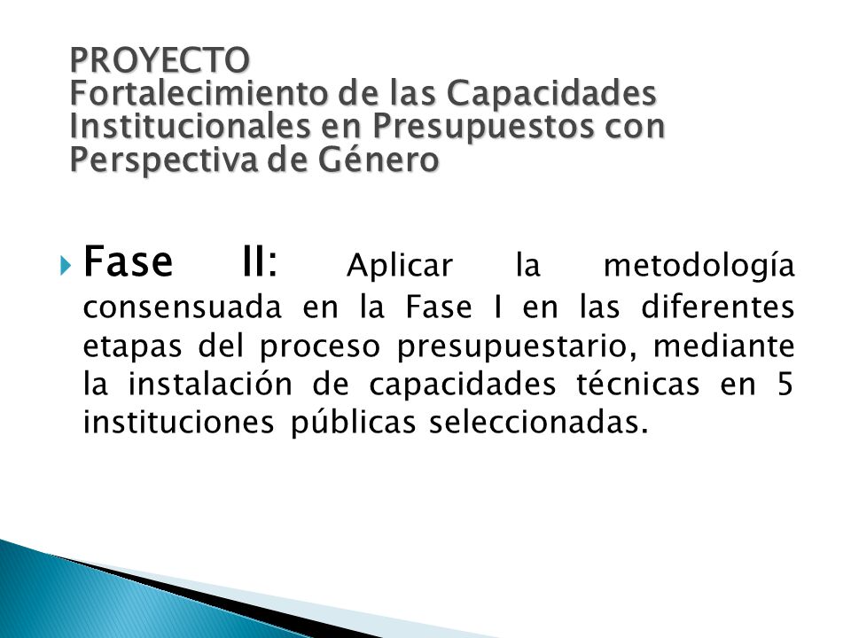 PROYECTO Fortalecimiento de las Capacidades Institucionales en Presupuestos con Perspectiva de Género