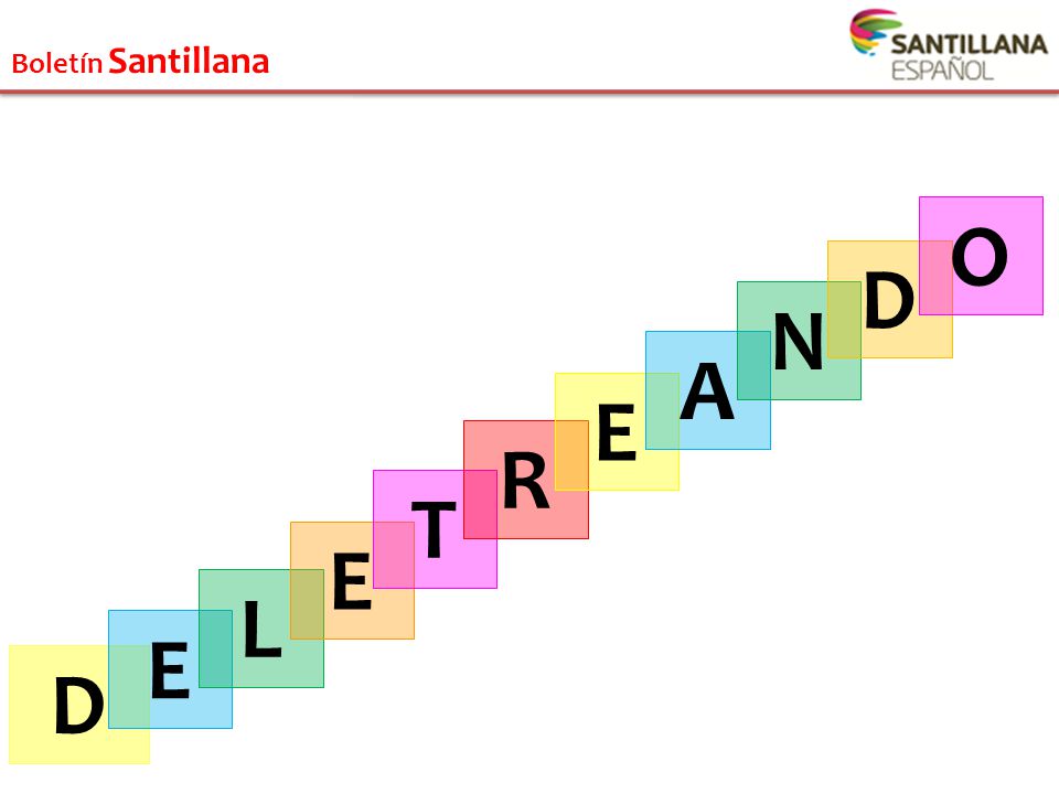 O D N A E R T E L E D Boletín Santillana