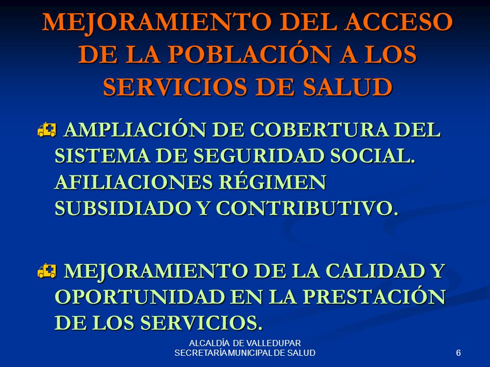 MEJORAMIENTO DEL ACCESO DE LA POBLACIÓN A LOS SERVICIOS DE SALUD