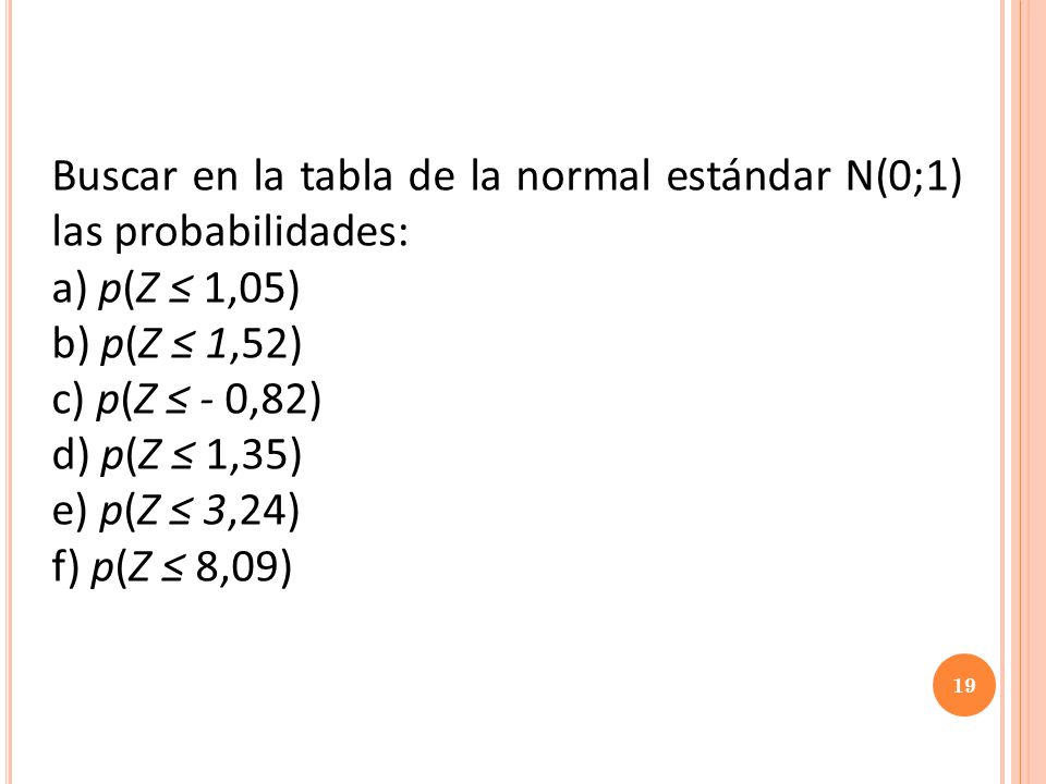Supongamos que se sabe que el peso de los sujetos de una determinada