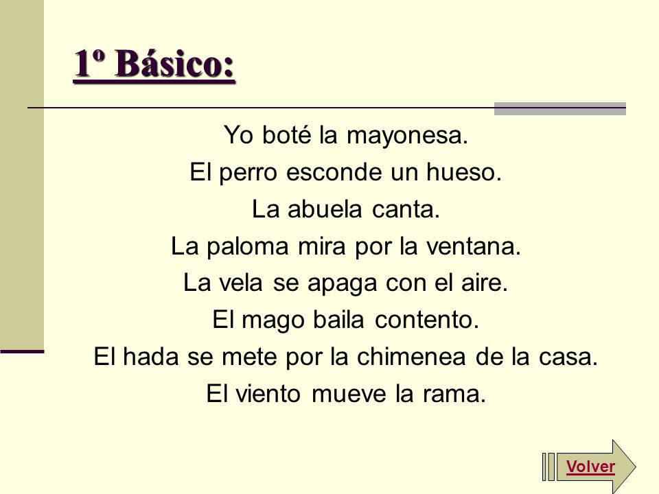 1º Básico: Yo boté la mayonesa. El perro esconde un hueso.