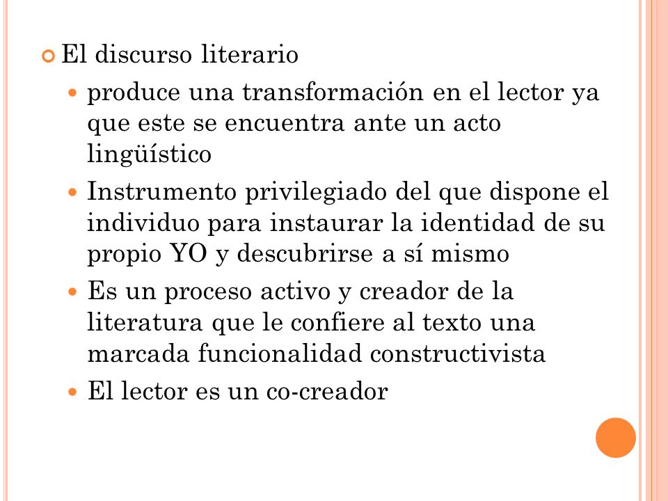 El discurso literario produce una transformación en el lector ya que este se encuentra ante un acto lingüístico.