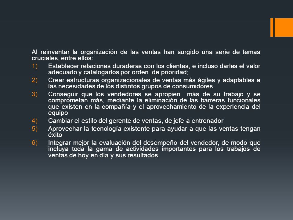 Al reinventar la organización de las ventas han surgido una serie de temas cruciales, entre ellos: