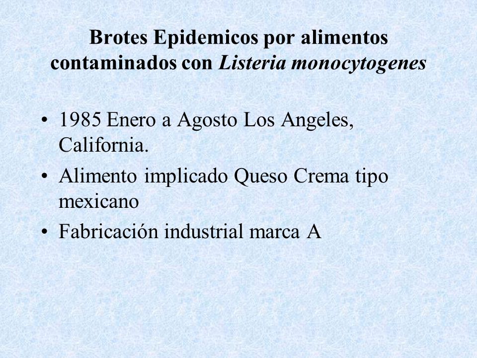 Brotes Epidemicos por alimentos contaminados con Listeria monocytogenes