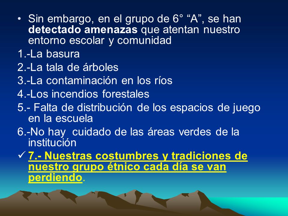 Sin embargo, en el grupo de 6° A , se han detectado amenazas que atentan nuestro entorno escolar y comunidad