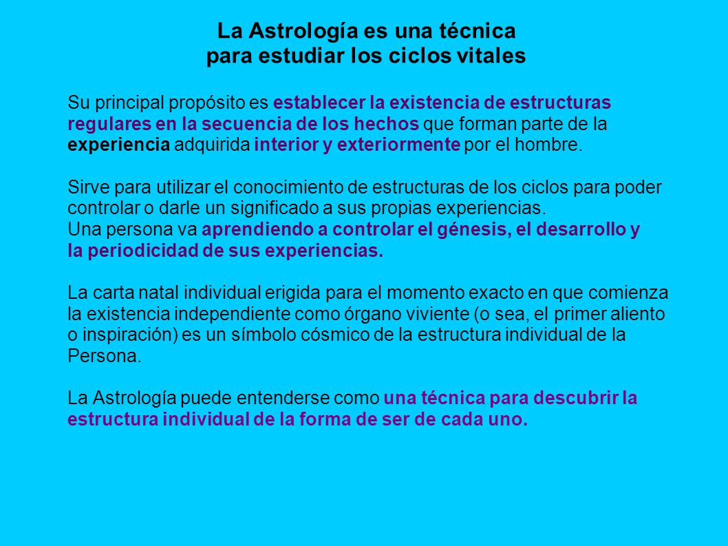 La Astrología es una técnica para estudiar los ciclos vitales