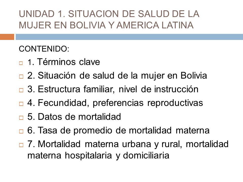UNIDAD 1. SITUACION DE SALUD DE LA MUJER EN BOLIVIA Y AMERICA LATINA