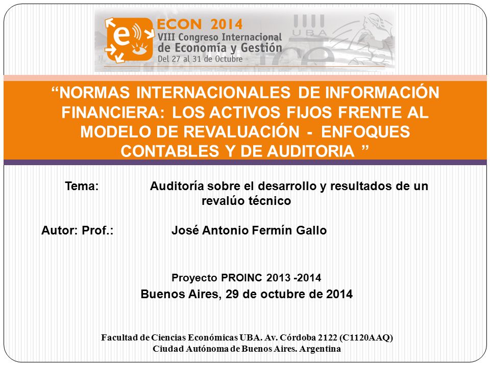 NORMAS INTERNACIONALES DE INFORMACIÓN FINANCIERA: LOS ACTIVOS FIJOS FRENTE AL MODELO DE REVALUACIÓN - ENFOQUES CONTABLES Y DE AUDITORIA