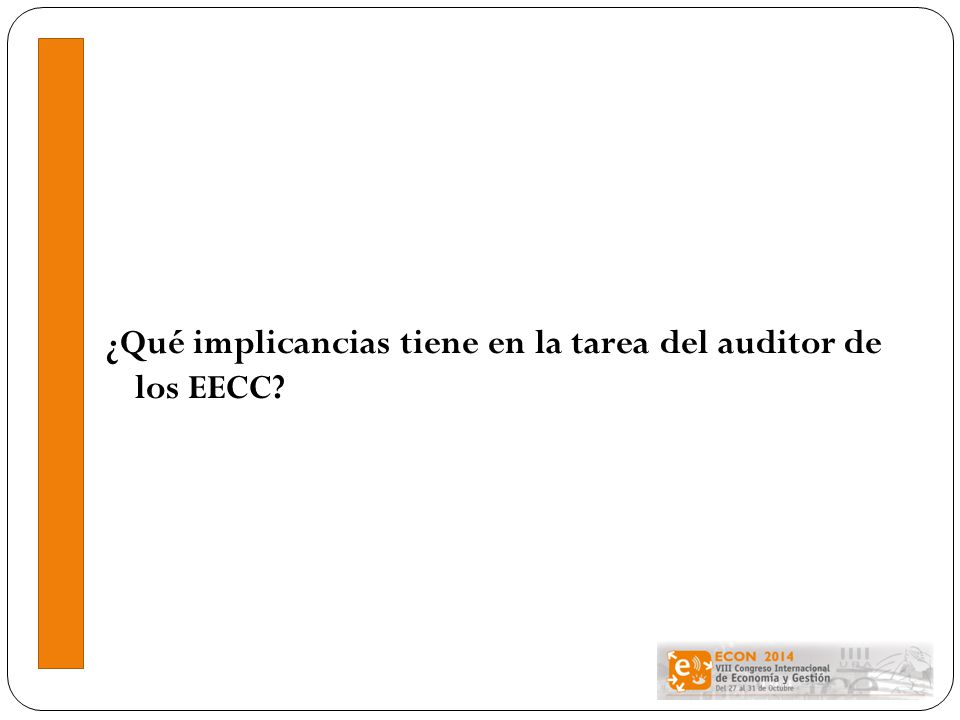 ¿Qué implicancias tiene en la tarea del auditor de los EECC