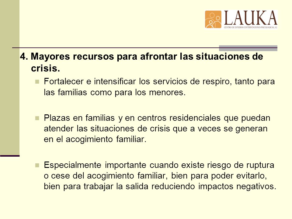 4. Mayores recursos para afrontar las situaciones de crisis.