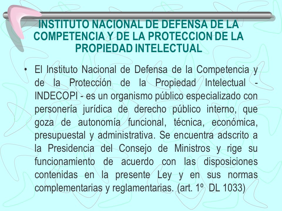 INSTITUTO NACIONAL DE DEFENSA DE LA COMPETENCIA Y DE LA PROTECCION DE LA PROPIEDAD INTELECTUAL