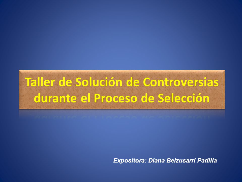 Taller de Solución de Controversias durante el Proceso de Selección