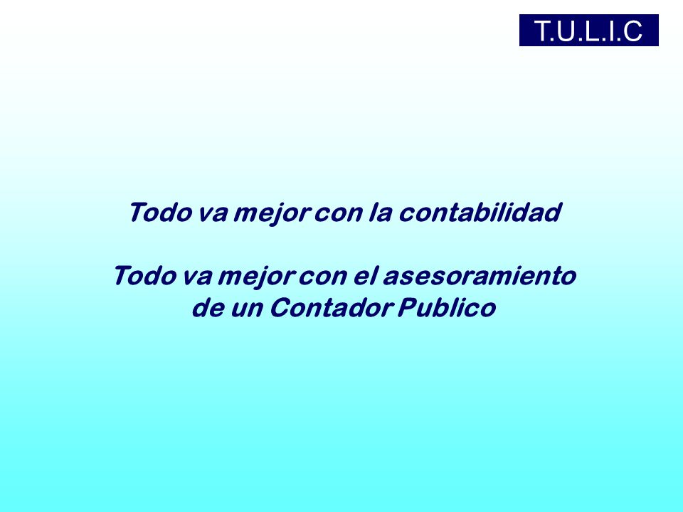 Todo va mejor con la contabilidad Todo va mejor con el asesoramiento