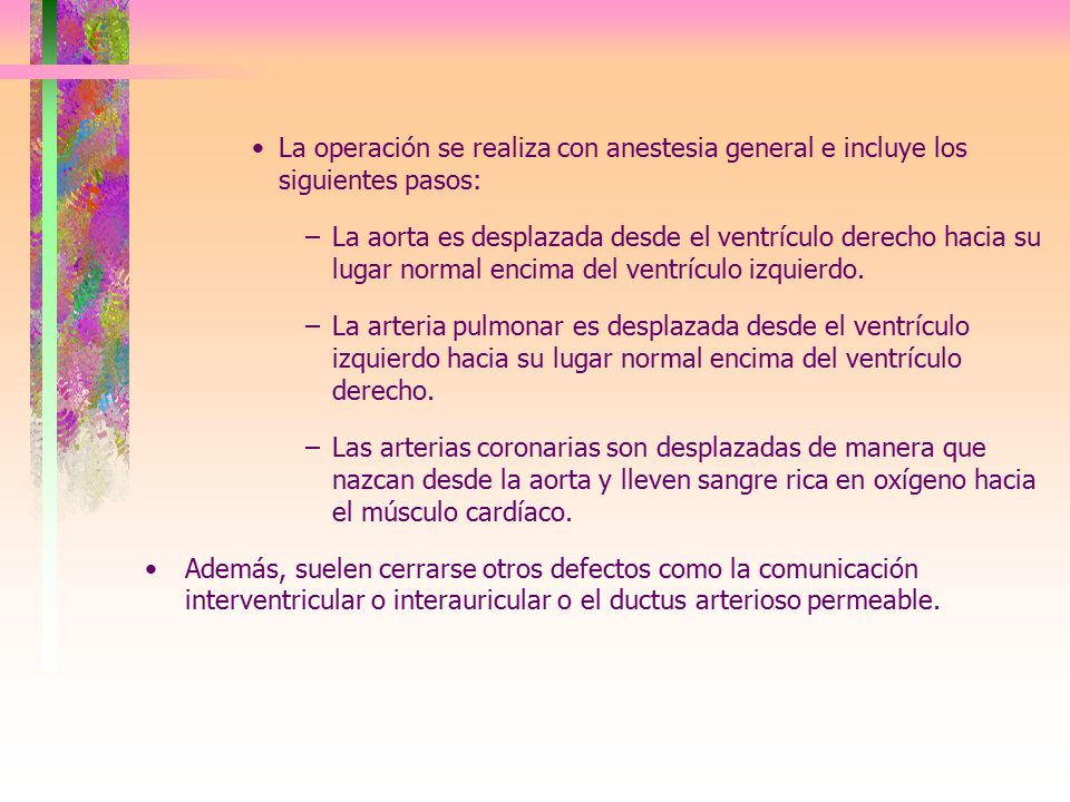 La operación se realiza con anestesia general e incluye los siguientes pasos: