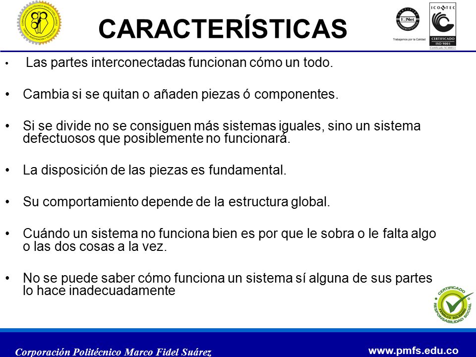 CARACTERÍSTICAS Cambia si se quitan o añaden piezas ó componentes.