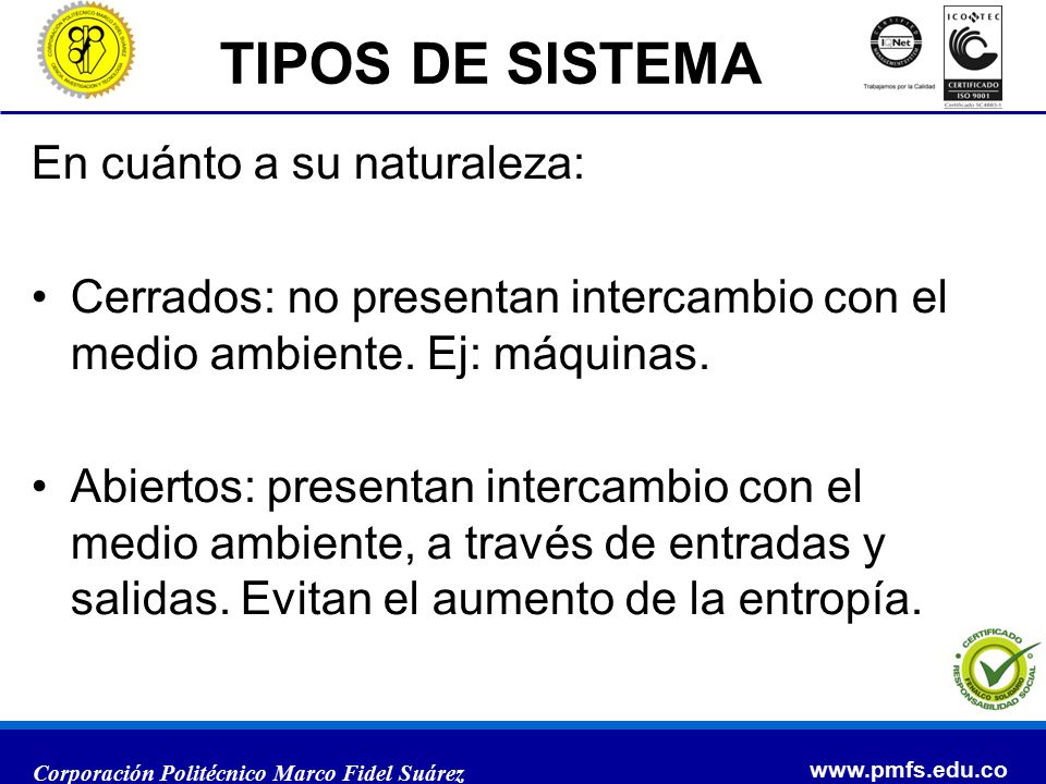 TIPOS DE SISTEMA En cuánto a su naturaleza: