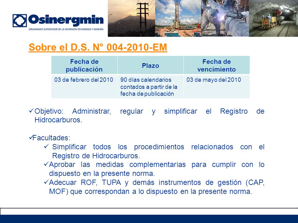 Sobre el D.S. N° EM Objetivo: Administrar, regular y simplificar el Registro de Hidrocarburos.