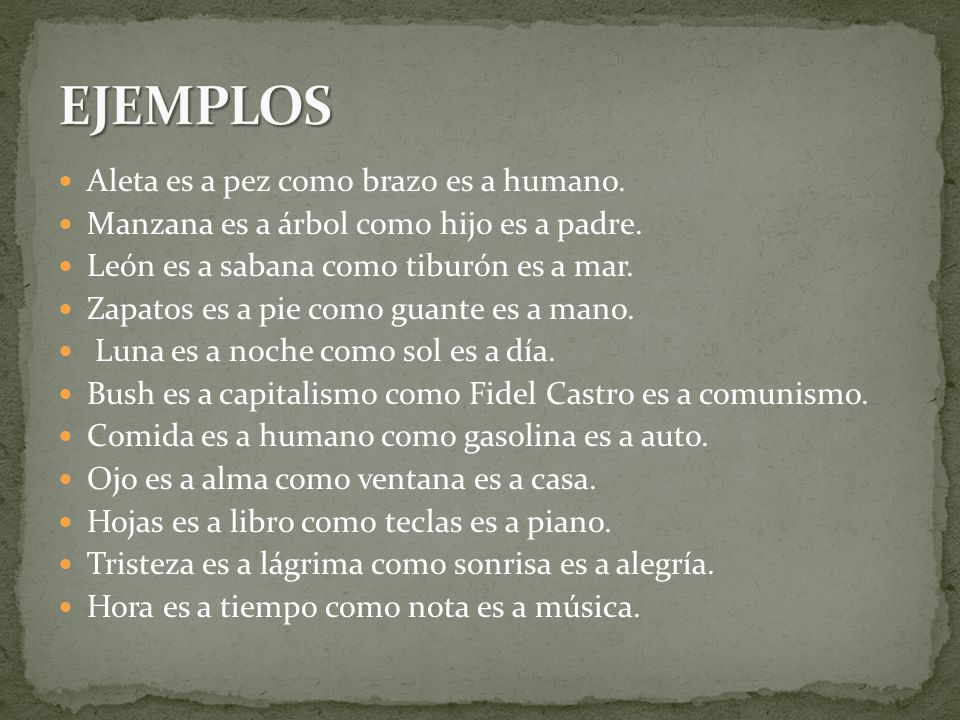 EJEMPLOS Aleta es a pez como brazo es a humano.