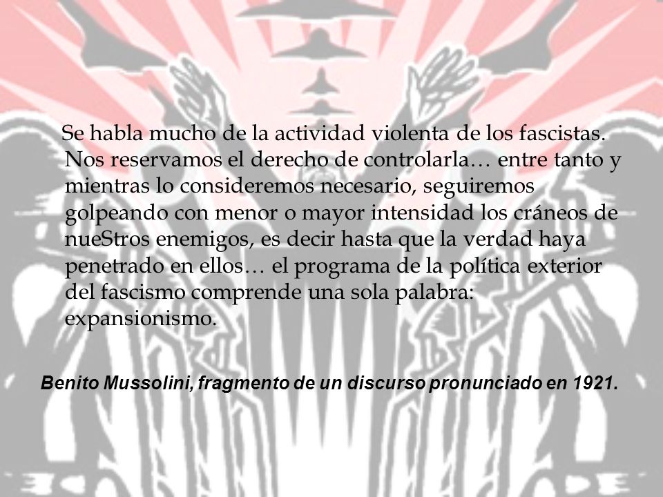 Se habla mucho de la actividad violenta de los fascistas