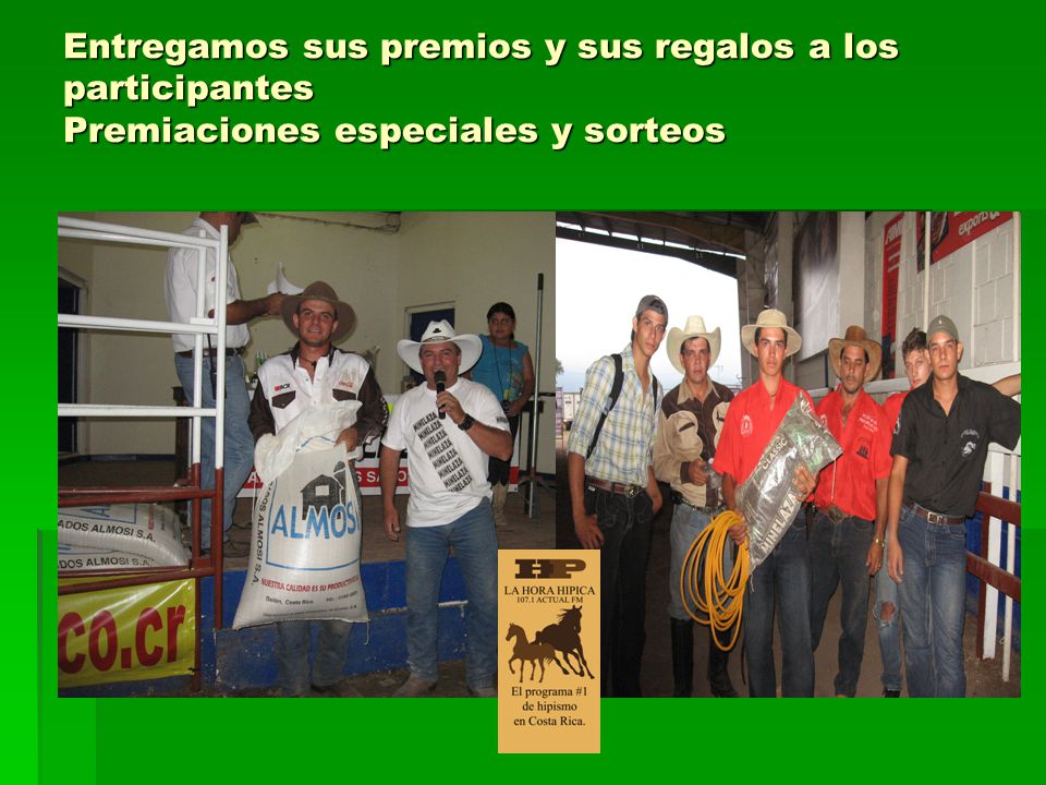 Entregamos sus premios y sus regalos a los participantes Premiaciones especiales y sorteos