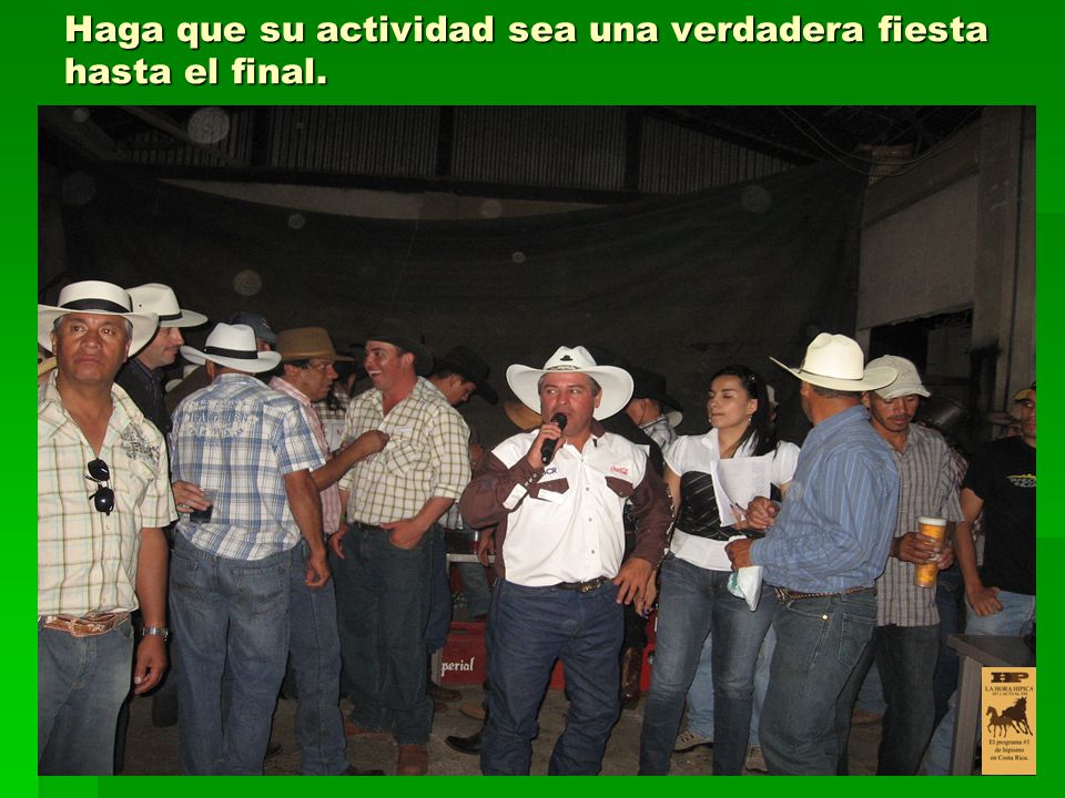 Haga que su actividad sea una verdadera fiesta hasta el final.