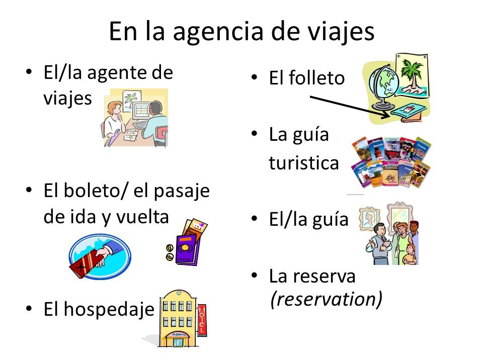 En la agencia de viajes El/la agente de viajes El folleto La guía