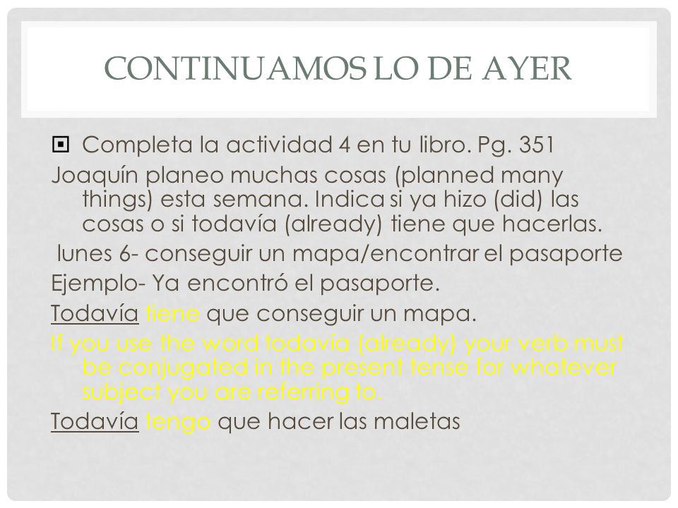 Continuamos lo de ayer Completa la actividad 4 en tu libro. Pg. 351