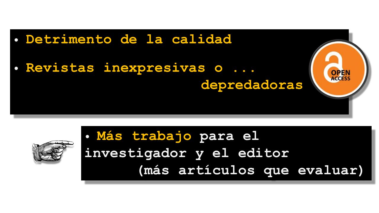 depredadoras • Detrimento de la calidad • Revistas inexpresivas o ...