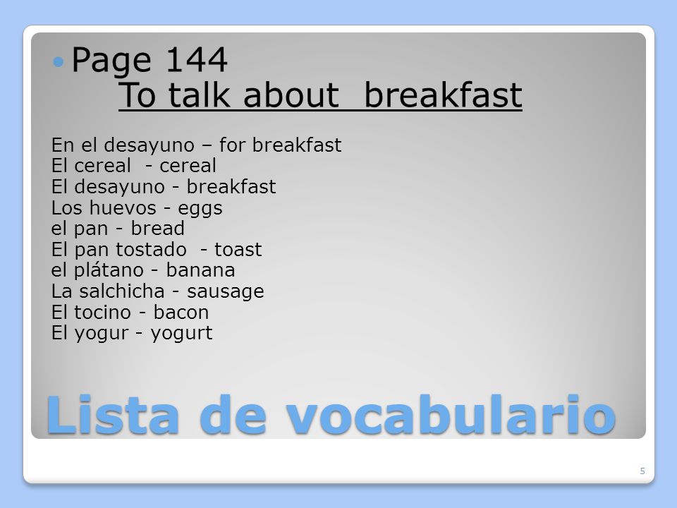 Lista de vocabulario Page 144 To talk about breakfast