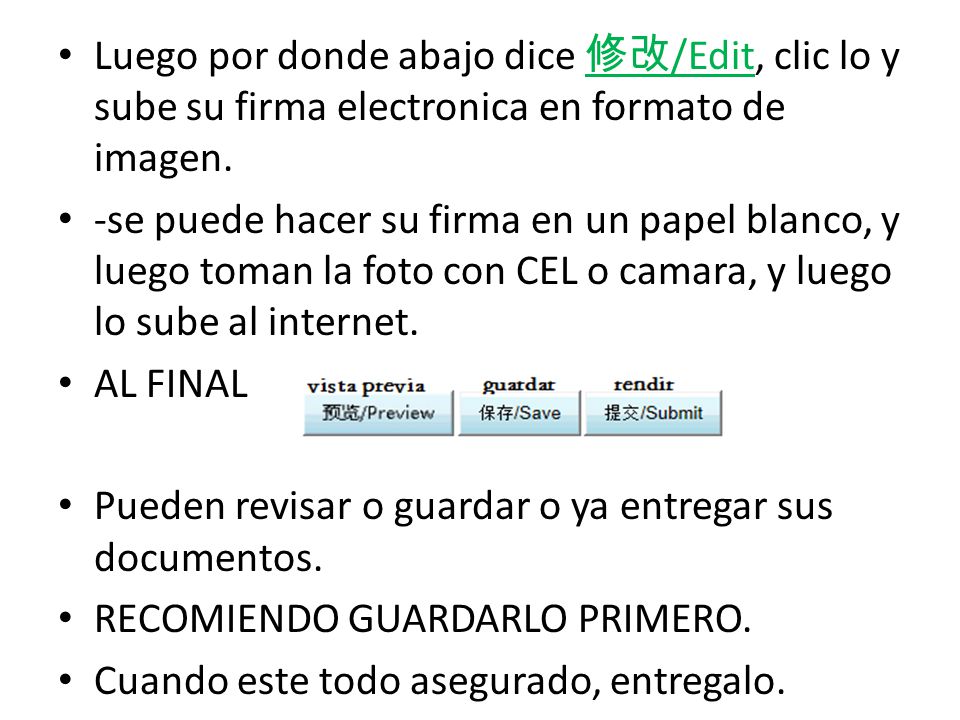 Luego por donde abajo dice 修改/Edit, clic lo y sube su firma electronica en formato de imagen.