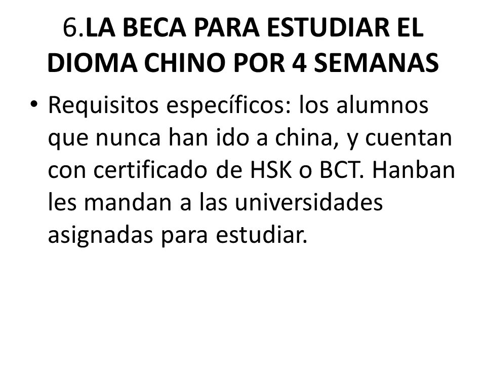 6.LA BECA PARA ESTUDIAR EL DIOMA CHINO POR 4 SEMANAS