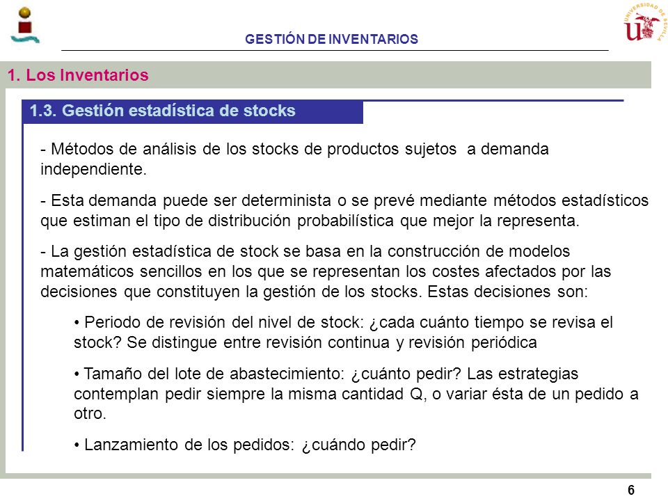 1. Los Inventarios 1.3. Gestión estadística de stocks. Métodos de análisis de los stocks de productos sujetos a demanda independiente.