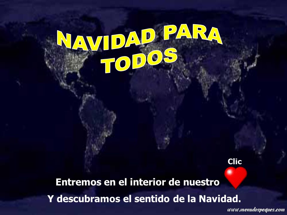 NAVIDAD PARA TODOS Entremos en el interior de nuestro
