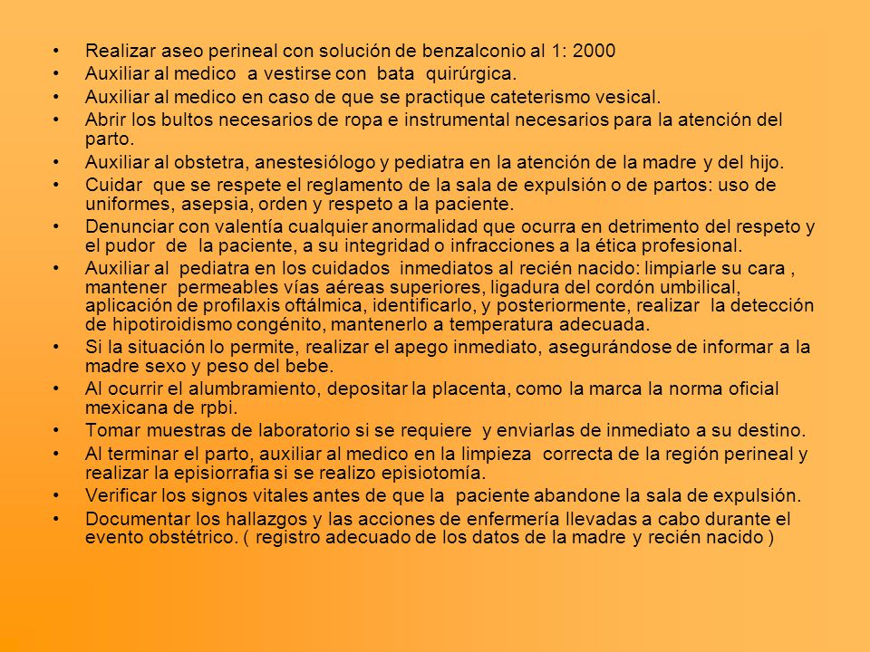 Realizar aseo perineal con solución de benzalconio al 1: 2000