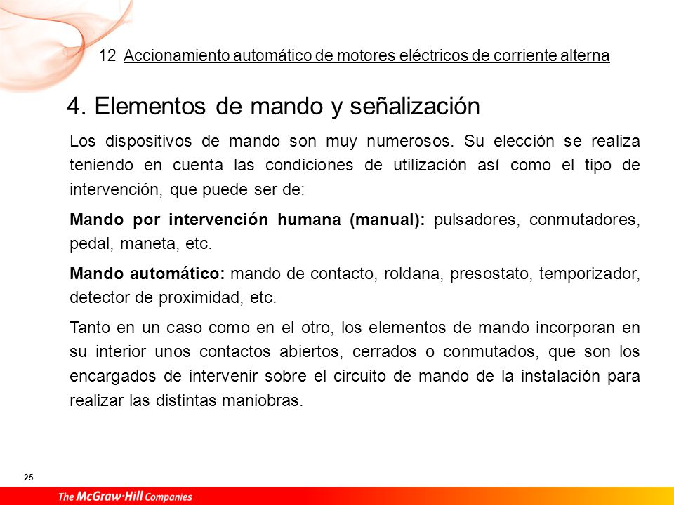A. Mando manual El mando manual puede ser permanente o instantáneo.