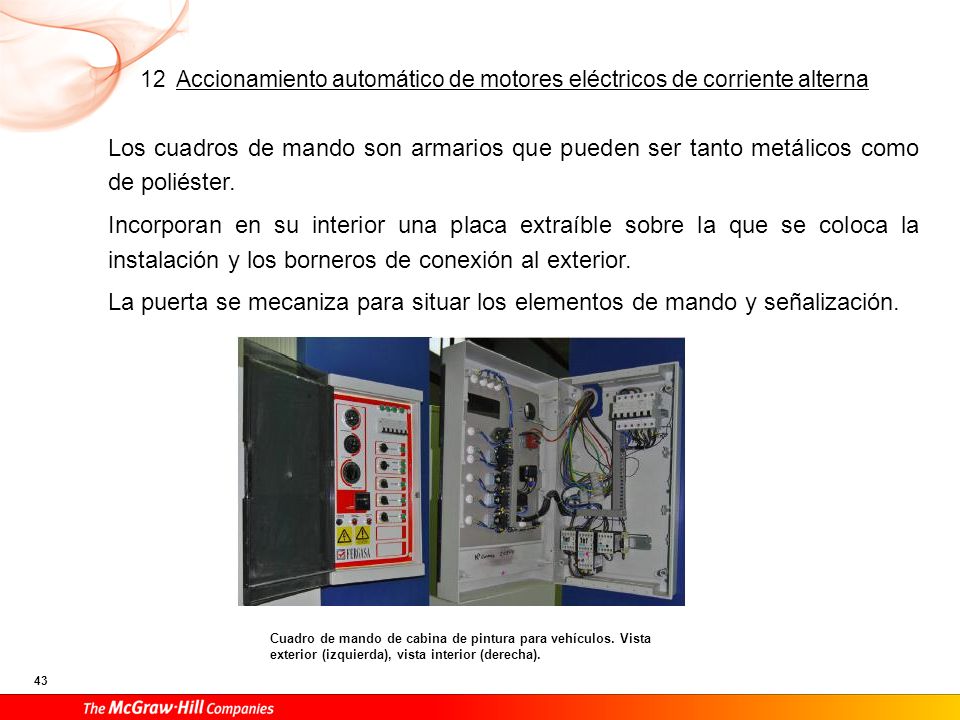 Para la identificación de los elementos, suelen ir acompañados por