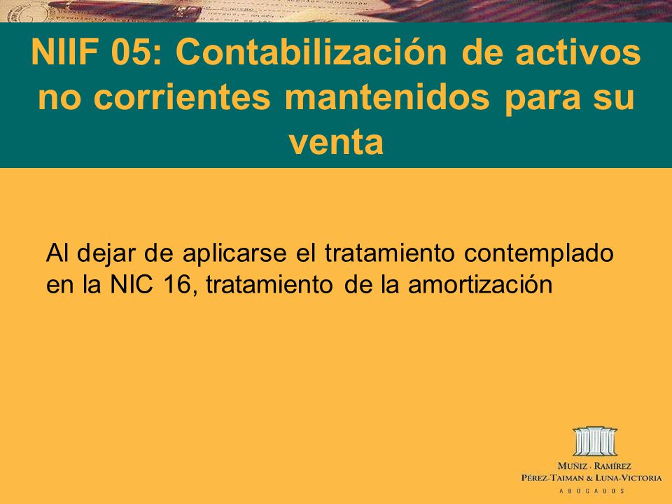 NIIF 05: Contabilización de activos no corrientes mantenidos para su venta