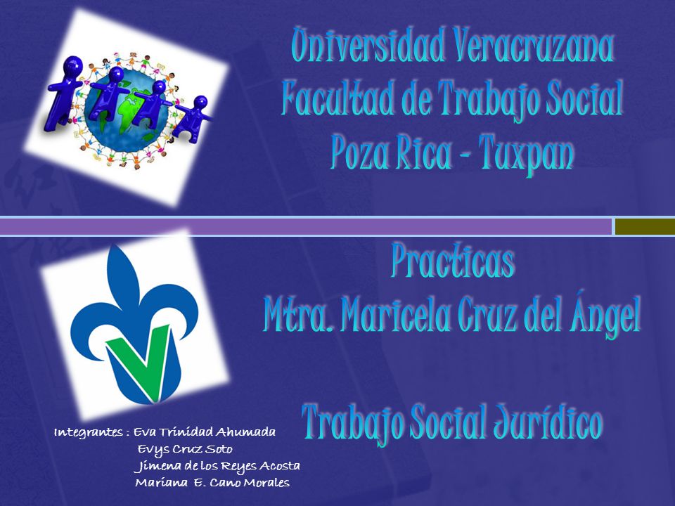 Integrantes : Eva Trinidad Ahumada Jimena de los Reyes Acosta