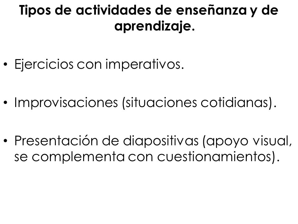 Tipos de actividades de enseñanza y de aprendizaje.