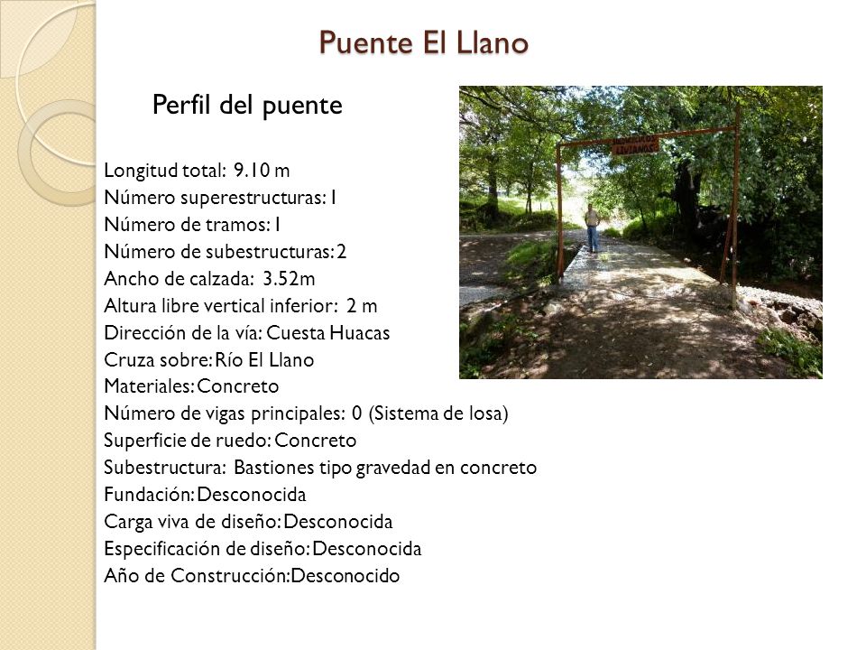 Puente El Llano Perfil del puente Longitud total: 9.10 m