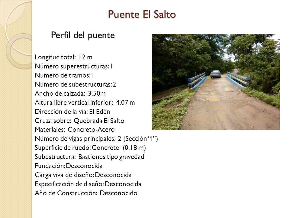 Puente El Salto Perfil del puente Longitud total: 12 m