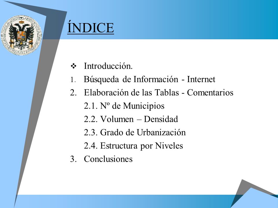 ÍNDICE Introducción. 2. Elaboración de las Tablas - Comentarios