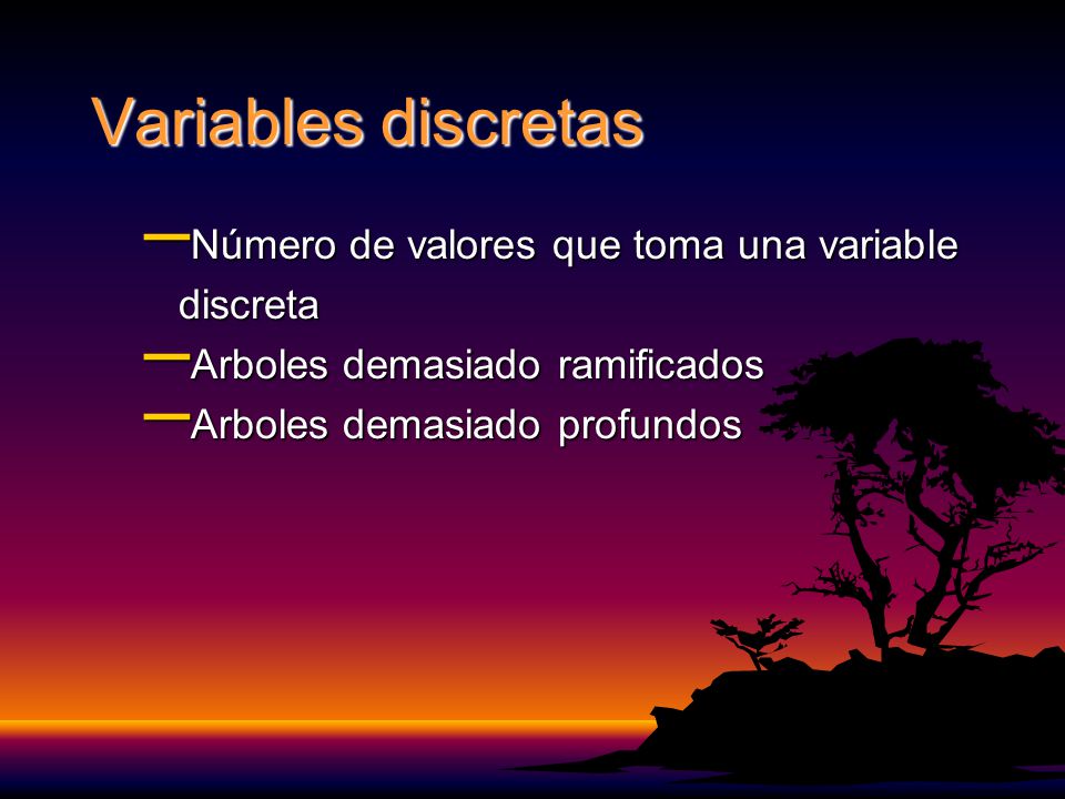 Variables discretas Número de valores que toma una variable discreta