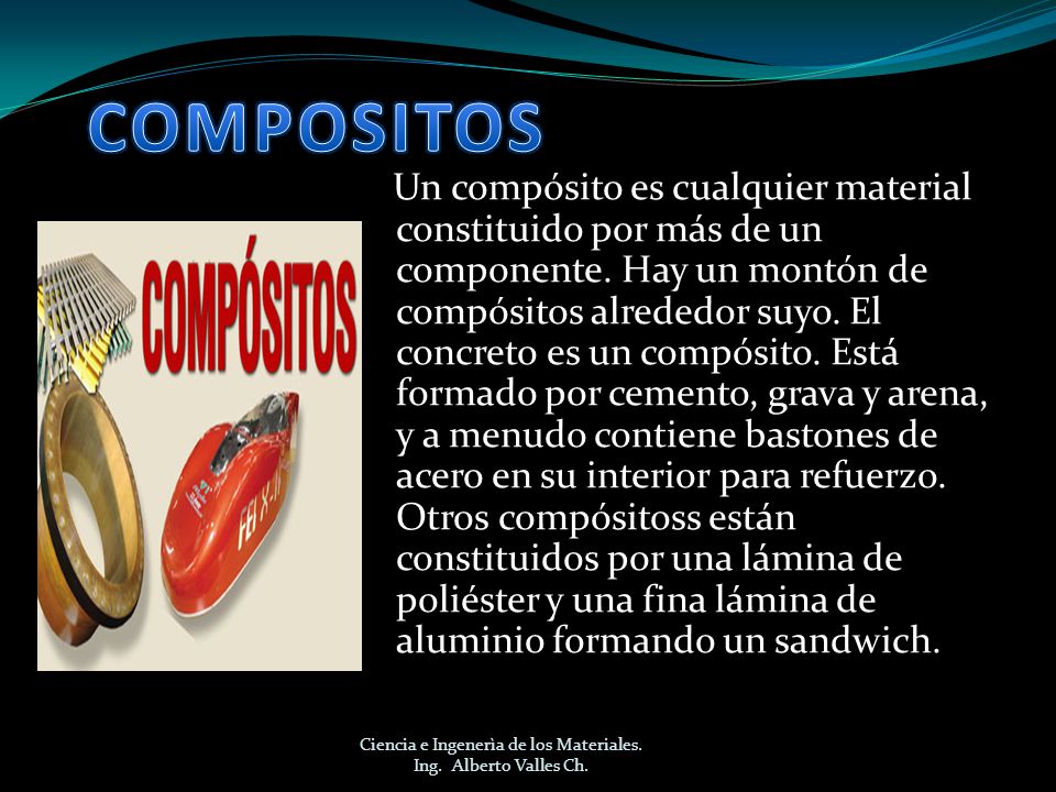 Ciencia e Ingenerìa de los Materiales. Ing. Alberto Valles Ch.