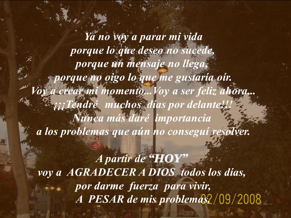 porque lo que deseo no sucede, porque un mensaje no llega,