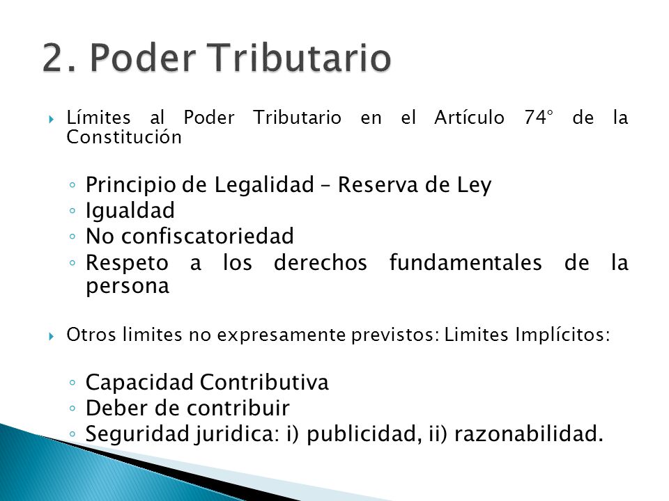 2. Poder Tributario Principio de Legalidad – Reserva de Ley Igualdad