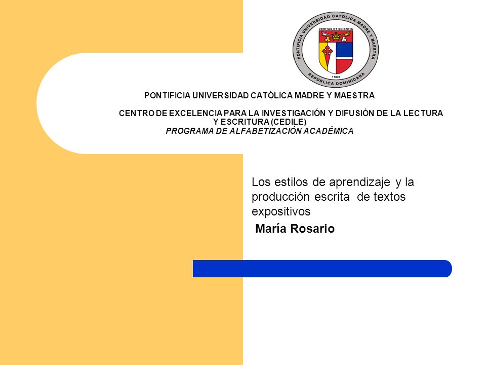 PONTIFICIA UNIVERSIDAD CATÓLICA MADRE Y MAESTRA CENTRO DE EXCELENCIA PARA LA INVESTIGACIÓN Y DIFUSIÓN DE LA LECTURA Y ESCRITURA (CEDILE) PROGRAMA DE ALFABETIZACIÓN ACADÉMICA