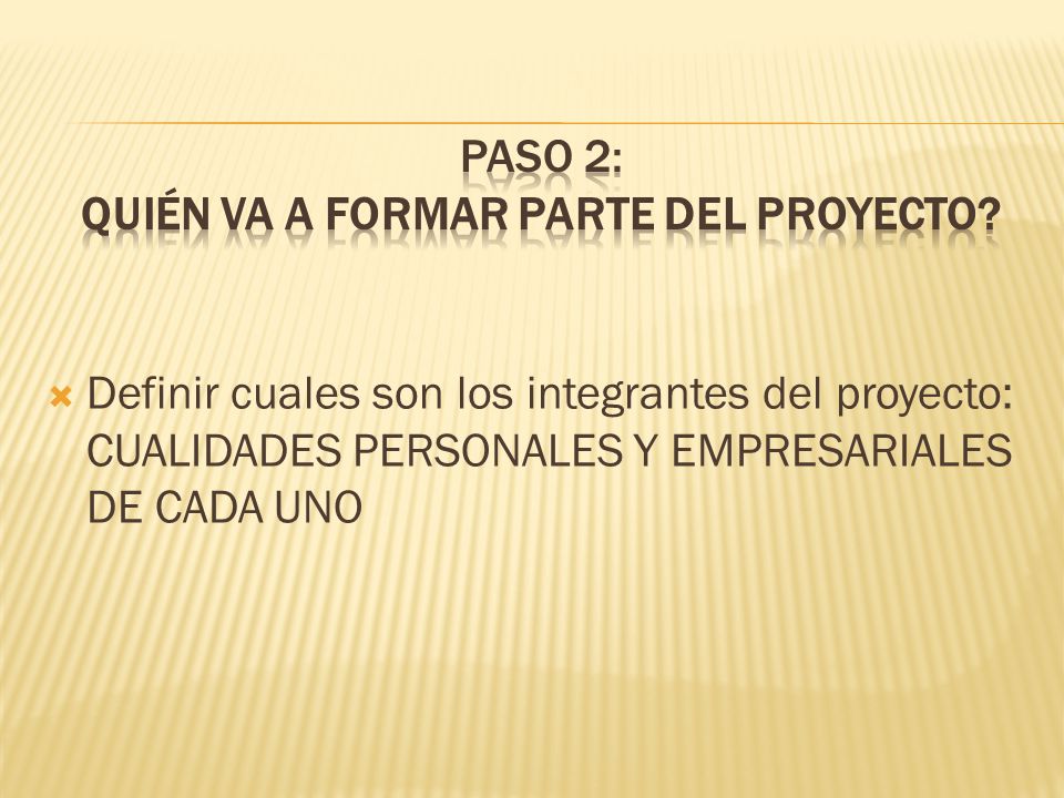 PASO 2: Quién va a formar parte del proyecto