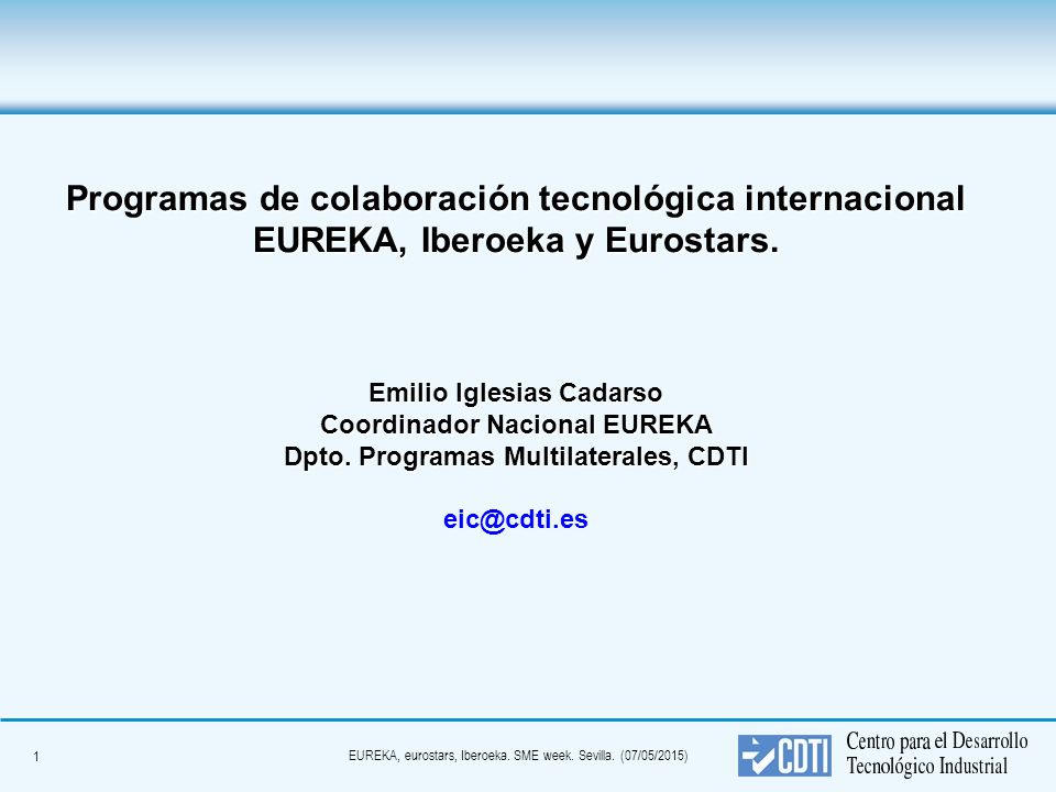 Programas de colaboración tecnológica internacional EUREKA, Iberoeka y Eurostars.